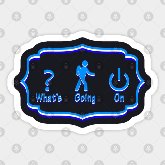 What's Going On Sticker by SanTees